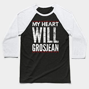 My Heart Will Grosjean Baseball T-Shirt